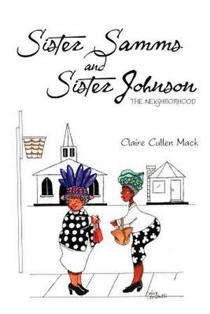 Sister Samms and Sister Johnson de Claire Cullen Mack