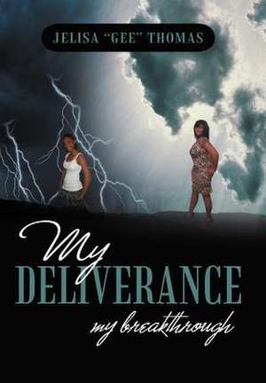 My Deliverance de Jelisa Gee Thomas
