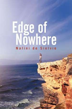 Edge of Nowhere de Nalini De Sielvie