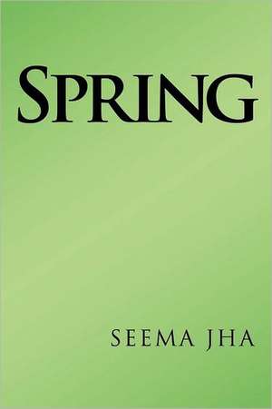 Spring de Seema Jha