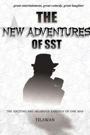 The New Adventures of Sst de Tilawan