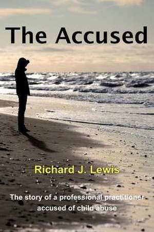 The Accused de Richard J. Sr. Lewis