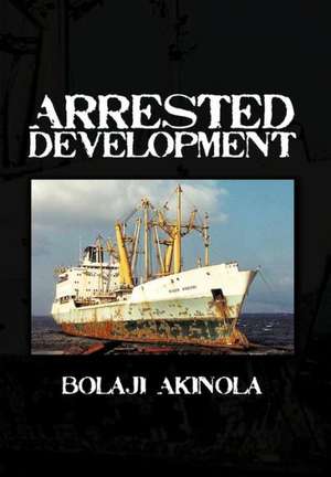 Arrested Development de Bolaji Akinola