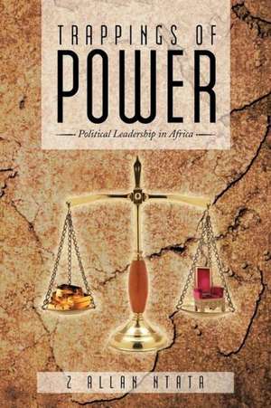 Trappings of Power de Z. Allan Ntata