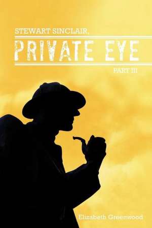 Stewart Sinclair, Private Eye de Elizabeth Greenwood