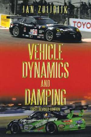 Vehicle Dynamics and Damping de Jan Zuijdijk