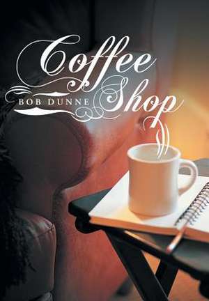 Coffee Shop de Bob Dunne