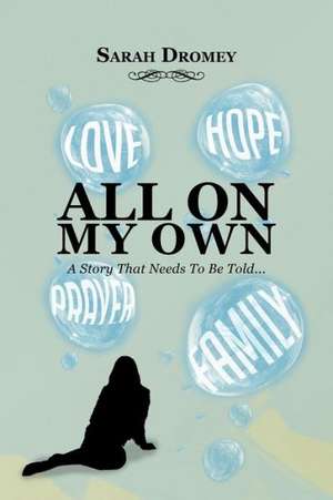 All on My Own de Sarah Dromey