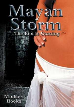 Mayan Storm de Michael Hooks