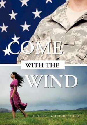 Come with the Wind de Eddy Guerrier
