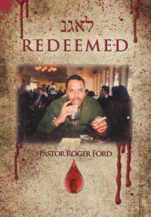 Redeemed de Pastor Roger Ford