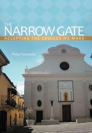 The Narrow Gate de Philip Pascarella