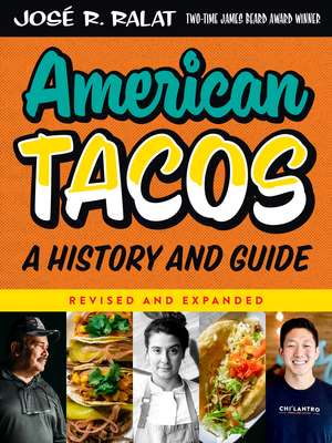 American Tacos: A History and Guide de José R. Ralat