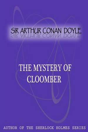 The Mystery of Cloomber de Arthur Conan Doyle