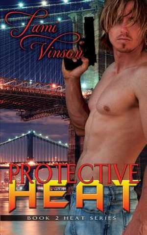 Protective Heat de Tami Vinson