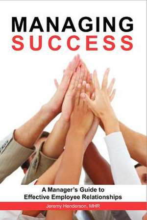 Managing Success de Jeremy Henderson