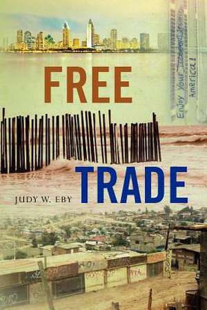 Free Trade de Judy W. Eby