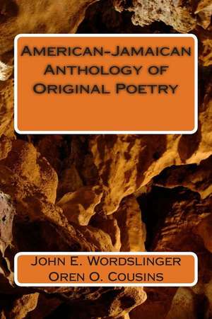 American-Jamaican Anthology of Original Poetry de Wordslinger, MR John E.