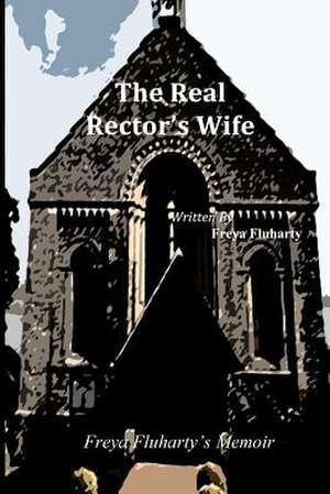 The Real Rector's Wife de Freya Fluharty