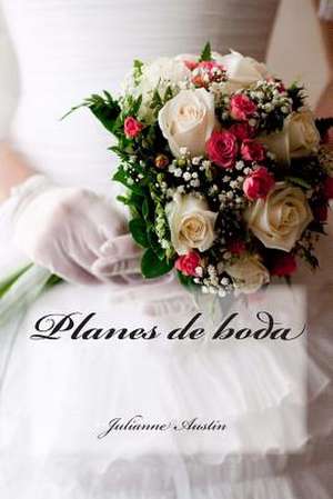 Planes de Boda de Julianne Austin