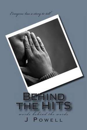 Behind the Hits de J. Edward Powell