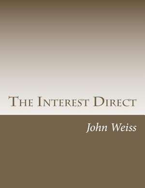 The Interest Direct de John Weiss