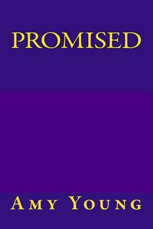 Promised de Miss Amy Young