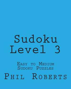 Sudoku Level 3 de Phil Roberts