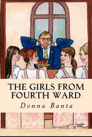 The Girls from Fourth Ward de Donna Banta