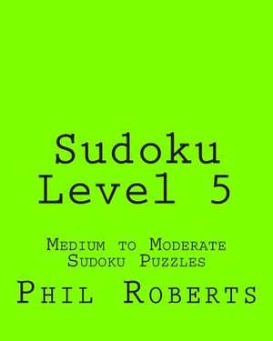 Sudoku Level 5 de Phil Roberts