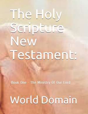 The Holy Scripture New Testament