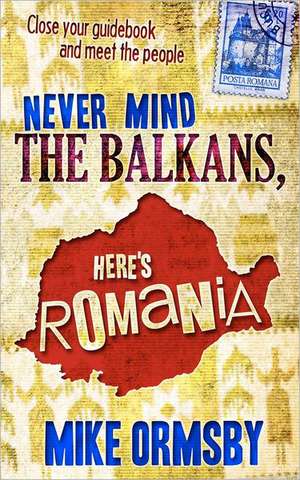 Never Mind the Balkans, Here's Romania: Science Graph Practice for the Middle Grades (5-8) de Mike Ormsby MR