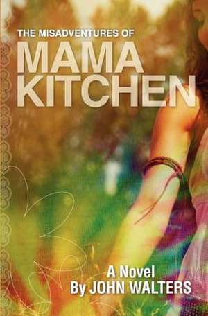 The Misadventures of Mama Kitchen de John Walters