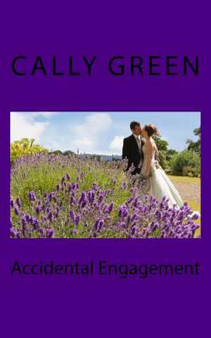 Accidental Engagement de Cally Green