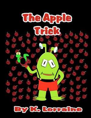 The Apple Trick de K. Lorraine