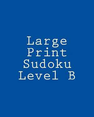 Large Print Sudoku Level B de Chris Corbett