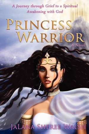 Princess Warrior de Walsh, Jalana Sheree