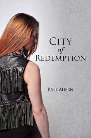 City of Redemption de MS June Ahern