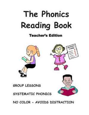 The Phonics Reading Book, Teacher's Edition de Nick J. Decandia Cpa