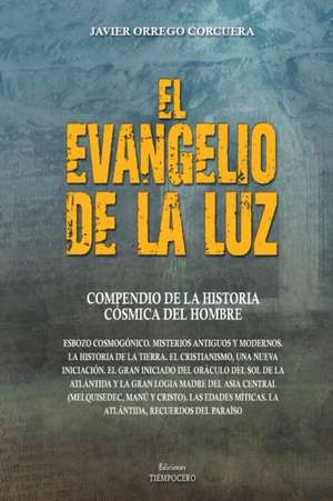 El Evangelio de La Luz de Javier Orrego C