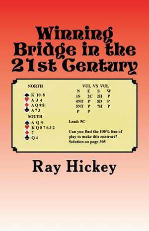 Winning Bridge in the 21st Century de Ray Hickey