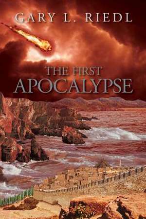 The First Apocalypse de Gary L. Riedl