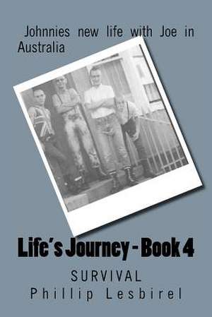 Life's Journey - Book 4 de Phillip Lesbirel