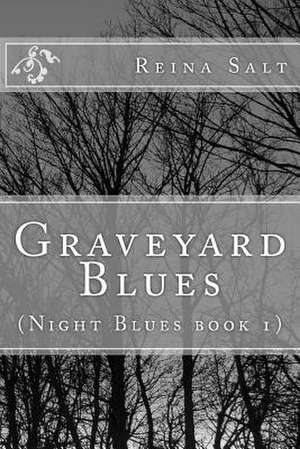 Graveyard Blues de Reina Salt