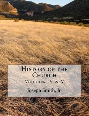 History of the Church de Joseph Smith Jr