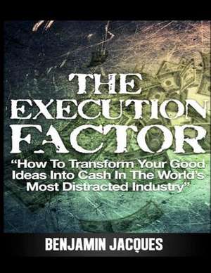 The Execution Factor de Benjamin Jacques