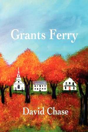 Grants Ferry de David Chase