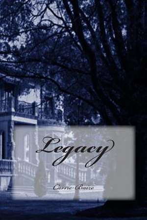 Legacy de Carrie Baize