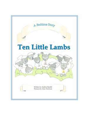 Ten Little Lambs de Andrea Stanfel