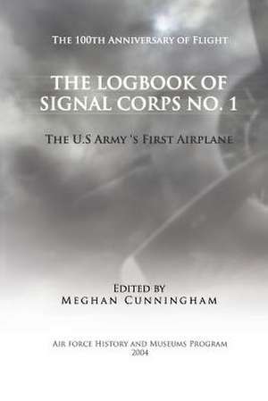 The Logbook of Signal Corps No. 1 de Meghan Cunningham